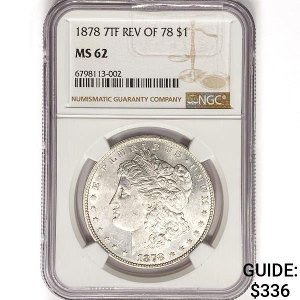 1878 7TF Morgan Silver Dollar NGC MS62 REV 78