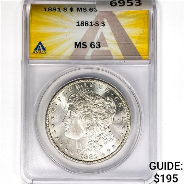 1881-S Morgan Silver Dollar ANACS MS63