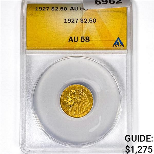1927 $2.50 Gold Quarter Eagle ANACS AU58