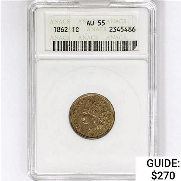 1862 Indian Head Cent ANACS AU55