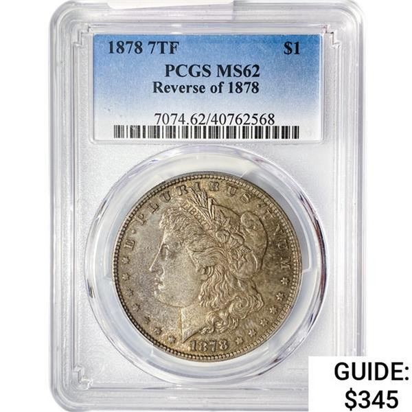 1878 7TF Morgan Silver Dollar PCGS MS62 Rev 78