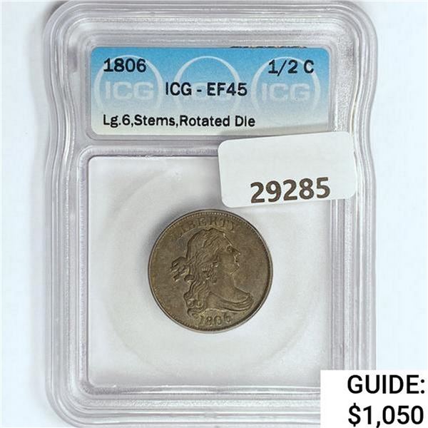 1806 Draped Bust 1/2C ICG EF45 Lg 6,Stems,Rot. Die