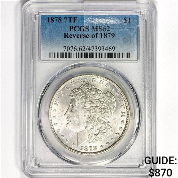 1878 7TF Morgan Silver Dollar PCGS MS62 REV 79