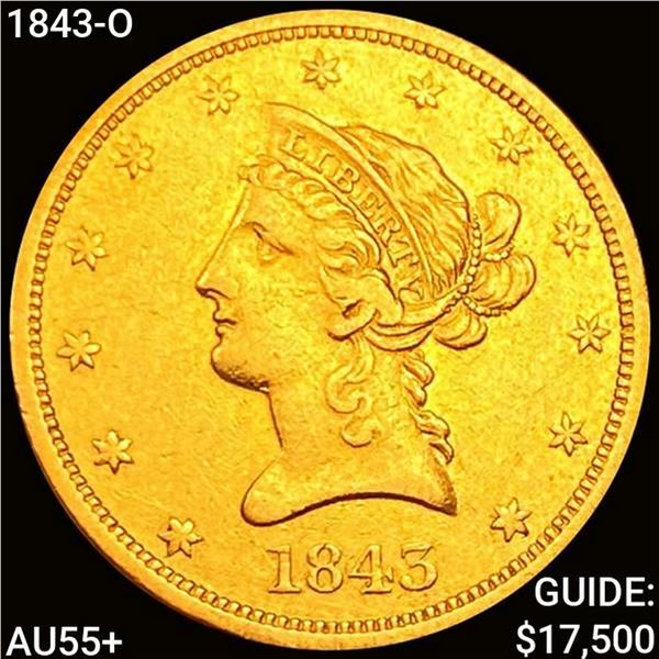 1843-O $10 Gold Eagle CLOSELY UNCIRCULATED