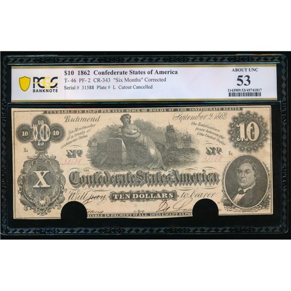 1862 $10 T-46 Confederate PCGS 53