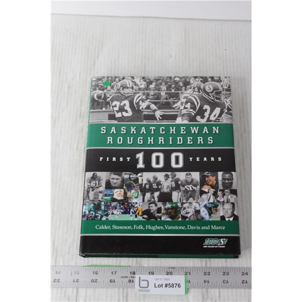 Saskatchewan Roughriders First 100 Years Book