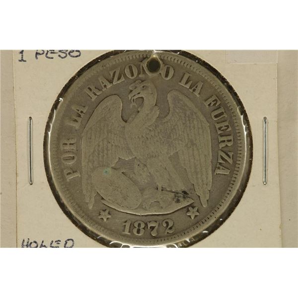 1872 CHILE SILVER 1 PESO .7234 OZ. ASW WITH HOLE