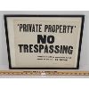 Image 1 : FRAMED PRIVATE PROPERTY NO TRESPASSING PAPER SIGN