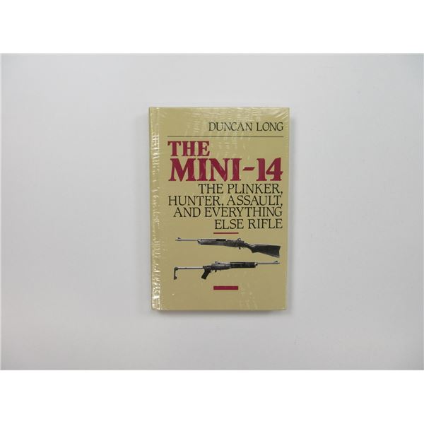 "THE MINI-14, THE PLINKER, HUNTER, ASSAULT, AND EVERYTHING ELSE RIFLE" BOOK