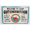 Image 1 : NEW WELCOME TO CAMP QUITCHERBITCHIN METAL WALL ART