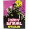 Image 1 : ZOMBIES METAL SIGN 12 1/2" X 16"