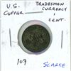 Image 1 : United States Copper Tradesmen’s Token. Good for 1 Cent Currency. EF. Scarce.