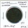 Image 1 : Lower Canada. 1813 – 1815 Spread Eagle Token. Pre-Confederation Token. Fair.