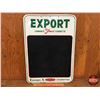 Image 1 : Single Side Tin Advertising Chalkboard : Embossed "EXPORT CANADA'S Finest CIGARETTE" "EXPORT A FILTE