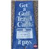 Image 1 : Single Side Tin Service Station Sign "Get a Gulf Travel Card it pays" (76"H x 32"W) (SEE PICS!)