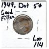 Image 2 : 1947 DOT 5 CENT, GOOD HOLE FILLER