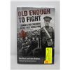 Image 1 : "OLD ENOUGH TO FIGHT" BOY SOLDIERS BOOK