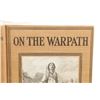 Image 2 : James Willard Schultz 1st Ed., "On The Warpath"