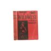 Image 1 : "History Of Our Wild West" Rare 1st Edition