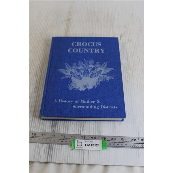 Crocus Country: A History of Mather & Surrounding Districts Book