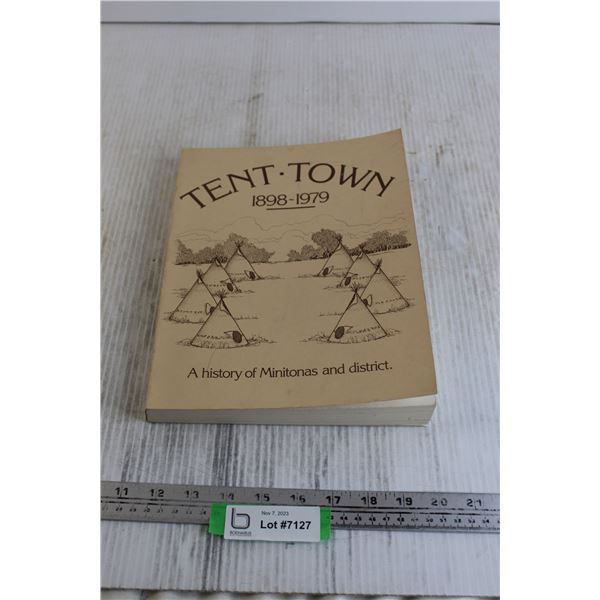 Tent Town: A History of Minitonas and District Book