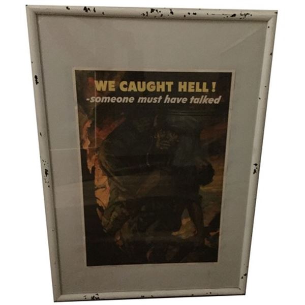 WW2 framed poster: "We Caught Hell!