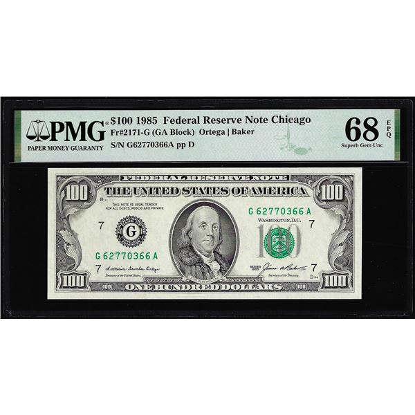 1985 $100 Federal Reserve Note Chicago Fr.2171-G PMG Superb Gem Uncirculated 68EPQ