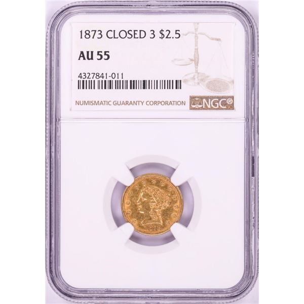 1873 Closed 3 $2 1/2 Liberty Head Quarter Eagle Gold Coin NGC AU55