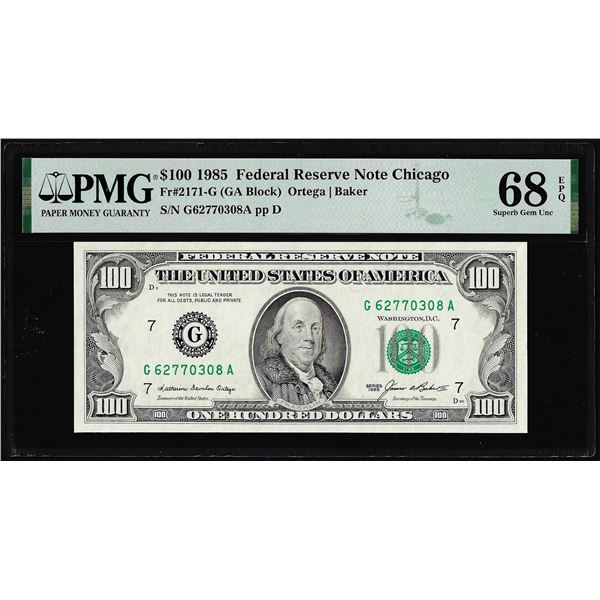 1985 $100 Federal Reserve Note Chicago Fr.2171-G PMG Superb Gem Uncirculated 68EPQ