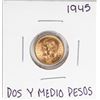 Image 1 : 1945 Mexico Dos Y Medio Pesos Gold Coin