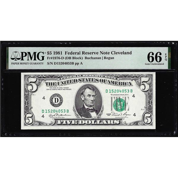 1981 $5 Federal Reserve Note Cleveland Fr.1976-D PMG Gem Uncirculated 66EPQ