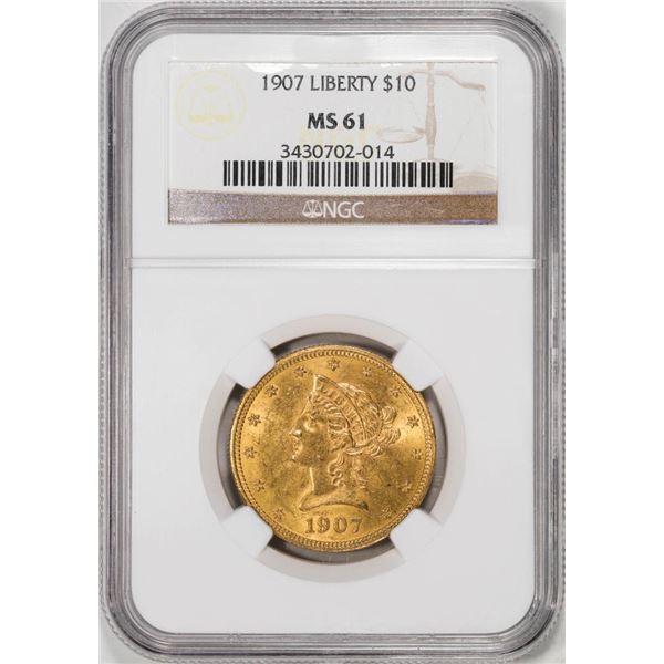 1907 $10 Liberty Head Eagle Gold Coin NGC MS61