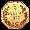 Image 2 : 1871 BG - 716 Octag CA Gold 1/4 Dollar UNCIRCULATE