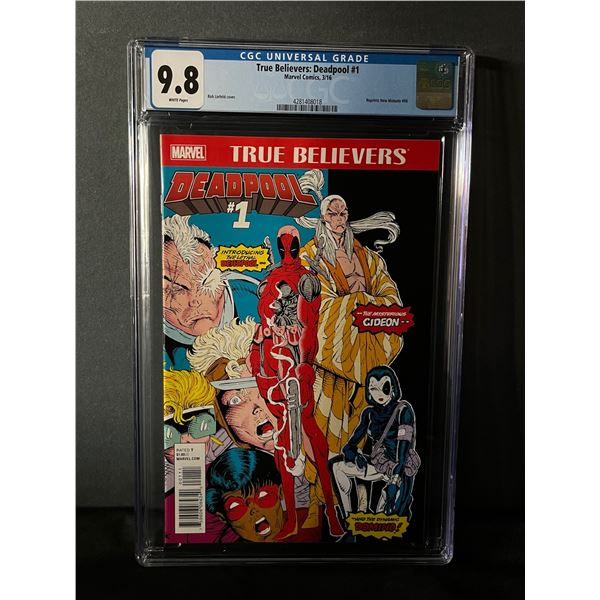 True Believers Deadpool 1 CGC 9.8