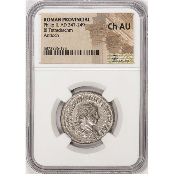 AD 247-249 Roman Provincial Philip II Bi Tetradrachm Acient Coin NGC Ch AU