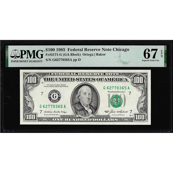 1985 $100 Federal Reserve Note Chicago Fr.2171-G PMG Gem Unc 67EPQ