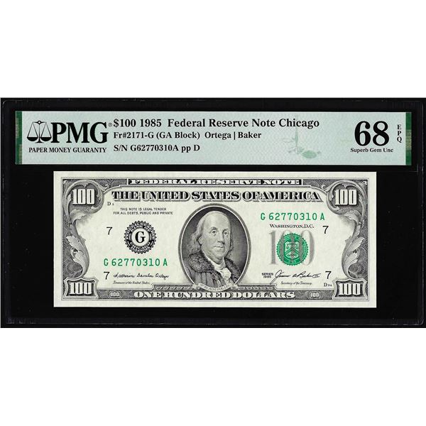 1985 $100 Federal Reserve Note Chicago Fr.2171-G PMG Superb Gem Uncirculated 68EPQ