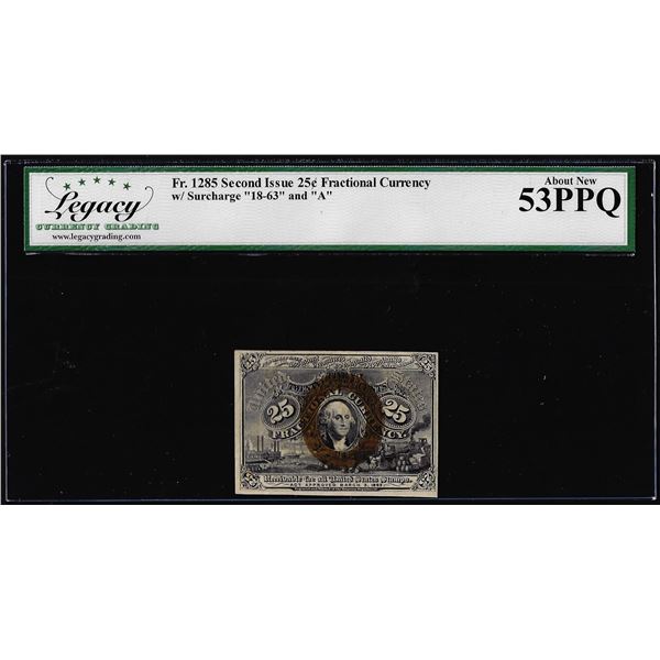 March 3, 1863 Second Issue 25 Cent Fractional Note Fr.1285 Legacy About New 53PPQ