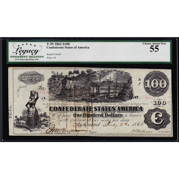 1862 $100 Confederate States of America Note T-39 Legacy Choice About New 55