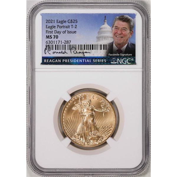 2021 Type 2 $25 American Gold Eagle Coin NGC MS70 FDOI Reagan Facsimile Signature