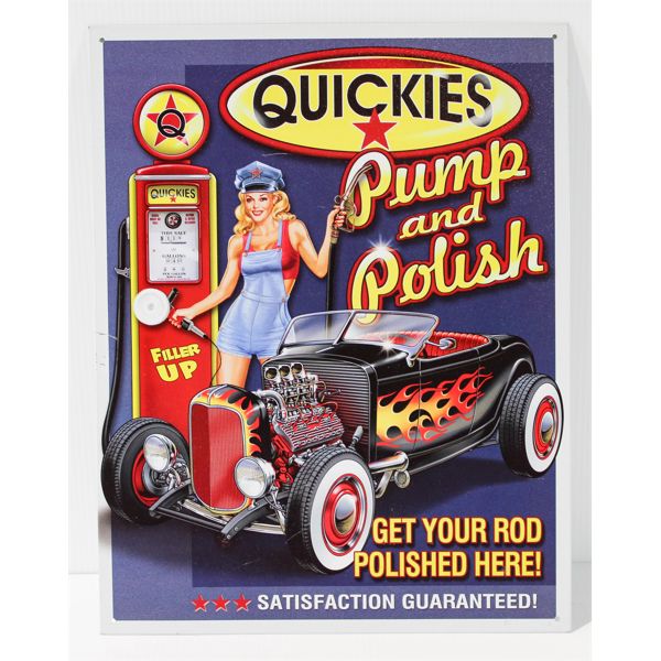 QUICKIES PUMP AND POLISH METAL SIGN 12 1/2" X 16"