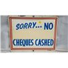 Image 3 : "Sorry No Cheques cashed" metal sign - 14"x11"