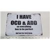 Image 1 : 11 3/4 x 8 inch tin sign "OCD&ADD"