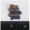 NEW ONE DAY AT A TIME SWEET JESUS LAPEL PIN