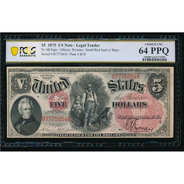 1875 $5 Legal Tender Note PCGS 64PPQ