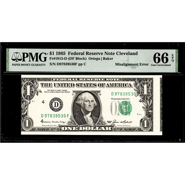 1985 $1 Federal Reserve Misalignment Error Note Fr.1913-D PMG Gem Uncirculated 66EPQ