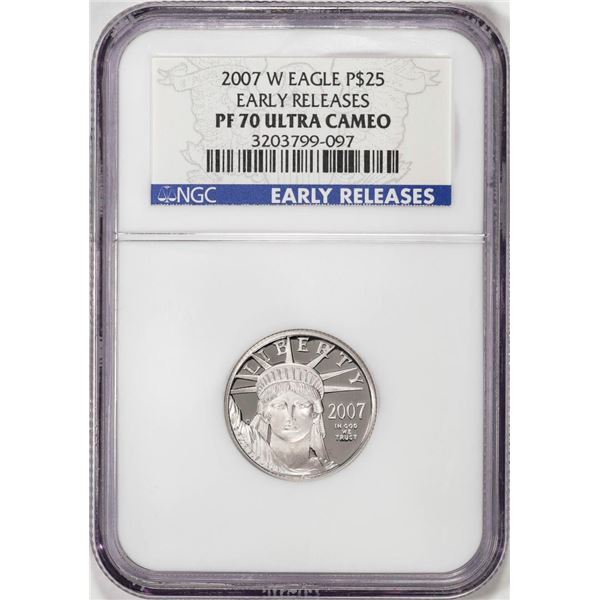 2007-W $25 Proof Platinum Eagle Coin NGC PF70 Ultra Cameo Early Releases