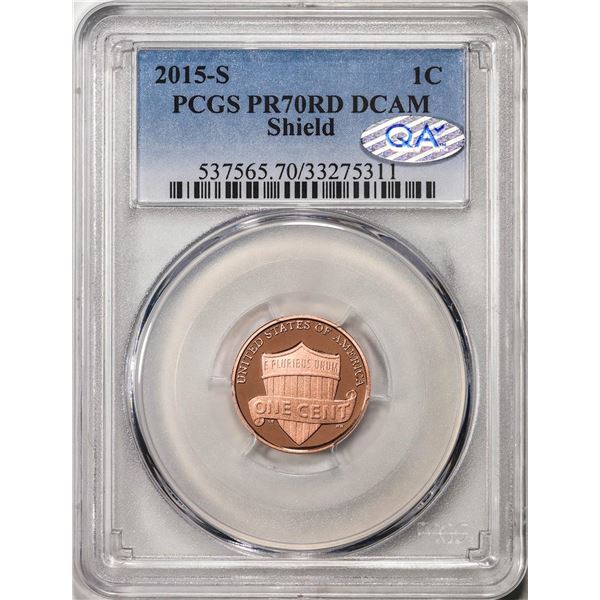 2015-S Proof Lincoln Shield Cent Coin PCGS PR70RD DCAM w/ QA Sticker