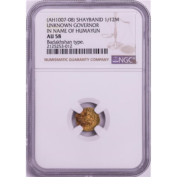 AH1007-08 Shaybanid 1/12 Mohur Gov. in Name of Humayun Badakhshan Gold Coin NGC AU58