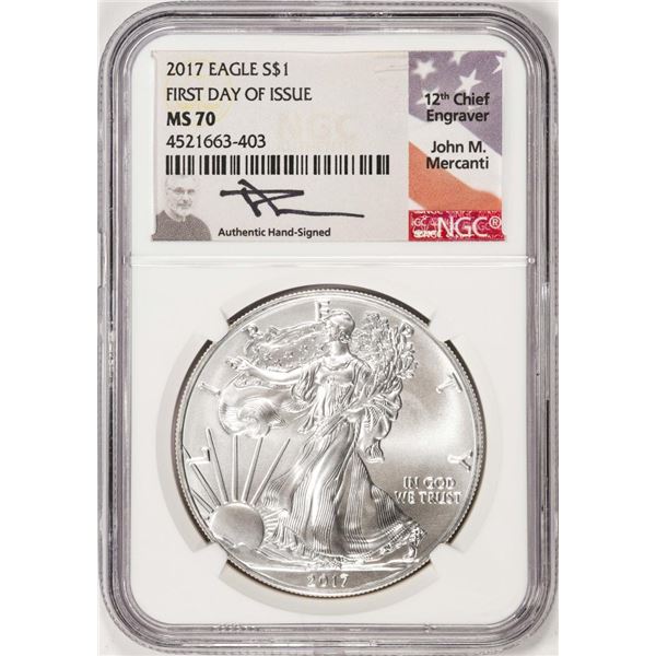 2017 $1 American Silver Eagle Coin NGC MS70 First Day of Issue Mercanti Signature